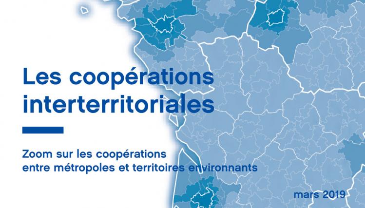 Couverture de la publication : Les coopérations interterritoriales. Zoom sur les coopérations entre métropoles et territoires environnants.