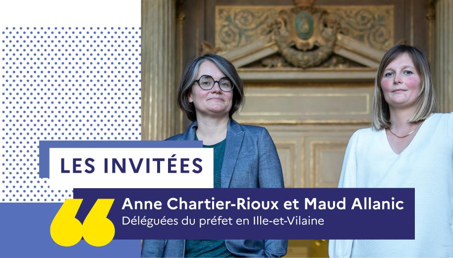 Portaits de Maud Allanic et Anne Chartier-Rioux sont déléguées du préfet en Ille-et-Vilaine, côte à côte.